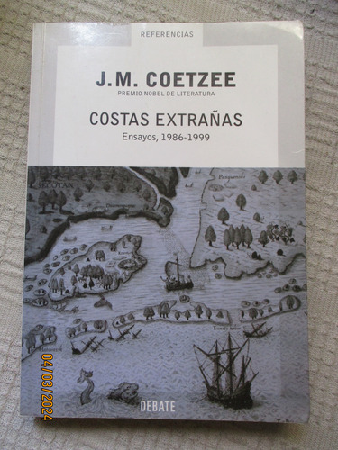 John Maxwell Coetzee - Costas Extrañas. Ensayos.