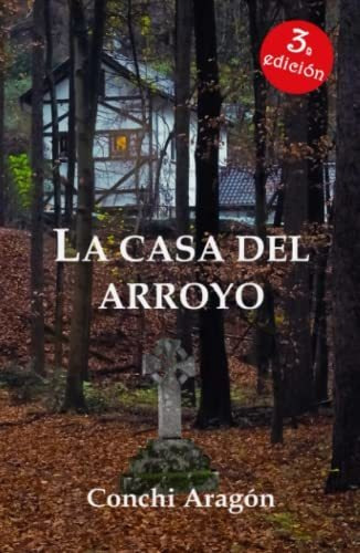 Libro : La Casa Del Arroyo  - Aragón, Conchi _h 