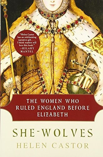 She-wolves: The Women Who Ruled England Before Eli..., De Helen Castor. Editorial Harper Perennial En Inglés