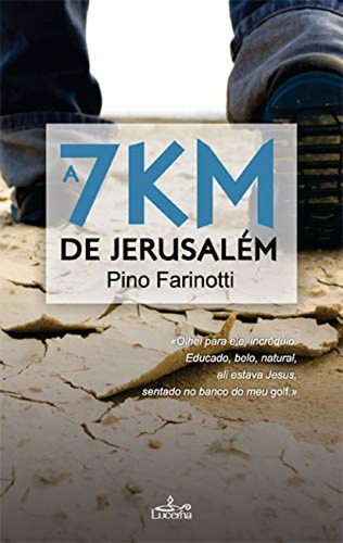 Libro A 7 Km De Jerusalem - Farinotti, Pino
