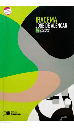 Livro Iracema (clássicos Saraiva) - Alencar, José De [2009]