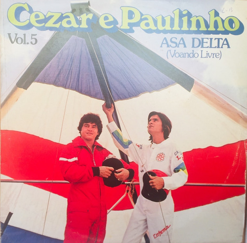 Lp Cezar E Paulinho - Vol. 5 - Asa Delta - Voando Livre  -  