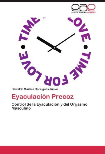 Eyaculación Precoz, De Oswaldo Martins Rodrigues J Nior. Eae Editorial Academia Espanola, Tapa Blanda En Español, 2012