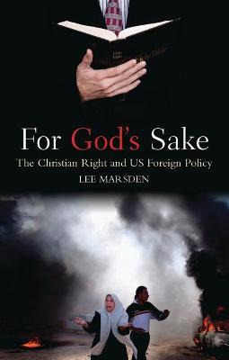 Libro For God's Sake : The Christian Right And Us Foreign...