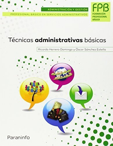 TÃÂ©cnicas administrativas bÃÂ¡sicas, de HERRERO DOMINGO, RICARDO. Editorial Ediciones Paraninfo, S.A, tapa blanda en español