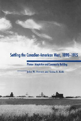 Libro Settling The Canadian-american West, 1890-1915: Pio...