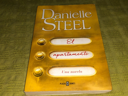 El Apartamento - Danielle Steel - Plaza Y Janes