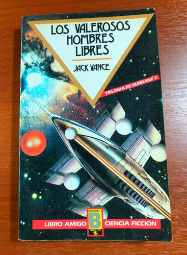 Los Valerosos Hombres Libres Jack Vance Ediciones B 1987 