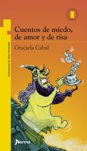 Cuentos De Miedo, De Amor Y De Risa / Graciela Cabal