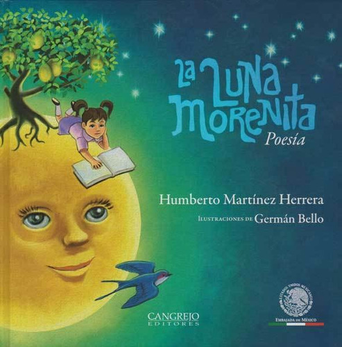 La Luna Morenita, De Humberto Martínez Herrera. Editorial Cangrejo Editores, Tapa Dura, Edición 2012 En Español