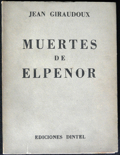 Antiguo Libro Muertes De Elpenor Jean Giraudoux 1957 47n 727