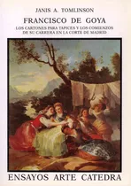 Comprar Francisco De Goya. Los Cartones Para Tapices Y Sus Comienzos
