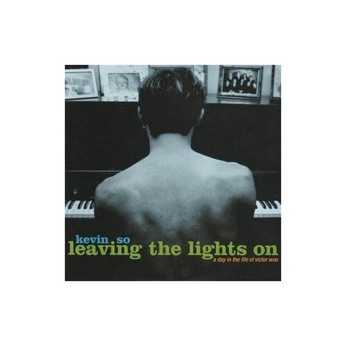 So Kevin Leaving The Lights On Day In The Life Victor Woo Cd