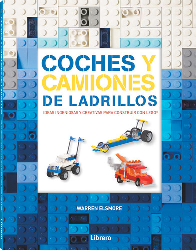 Coches Y Camiones De Ladrillos Lego - Elsmore,warren