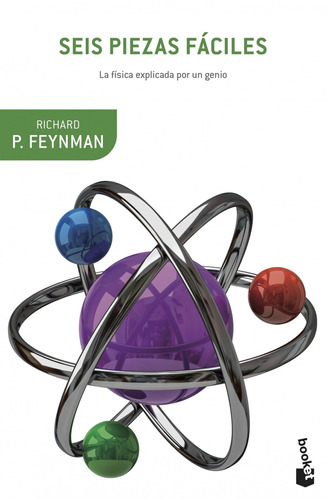 Seis piezas fáciles: La física explicada por un genio, de Feynman, Richard P.. Serie Fuera de colección Editorial Booket Paidós México, tapa blanda en español, 2019