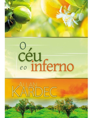 O Céu E O Inferno  - Brochura: Não Aplica, De : Allan Kardec / Tradução: Cristina Flores. Série Não Aplica, Vol. Não Aplica. Editora Eme, Capa Mole, Edição Não Aplica Em Português, 2020