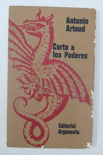 Antonin Artaud  Carta A Los Poderes 1988 Argonauta