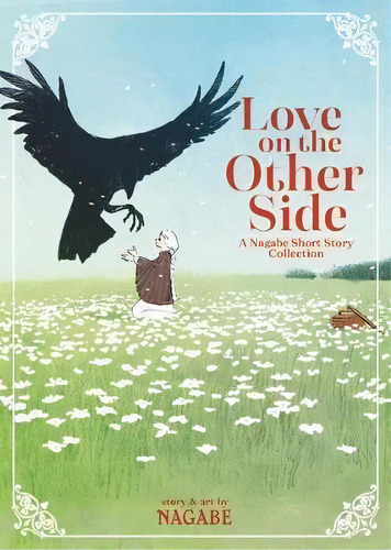 Love On The Other Side : A Nagabe Short Story Collection, De Nagabe. Editorial Seven Seas Entertainment, Llc, Tapa Blanda En Inglés