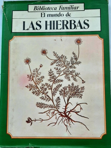 Biblioteca Familiar: El Mundo De Las Hierbas 