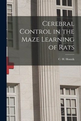 Libro Cerebral Control In The Maze Learning Of Rats - C H...