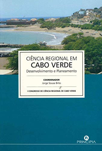 Libro Ciencia E Desenvolvimento Regional Em Cabo Verde-