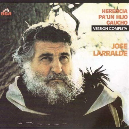 Larralde Jose - Herencia Para Un Hijo Gaucho Cd