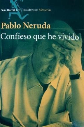 Libro Confieso Que He Vivido De Pablo Neruda