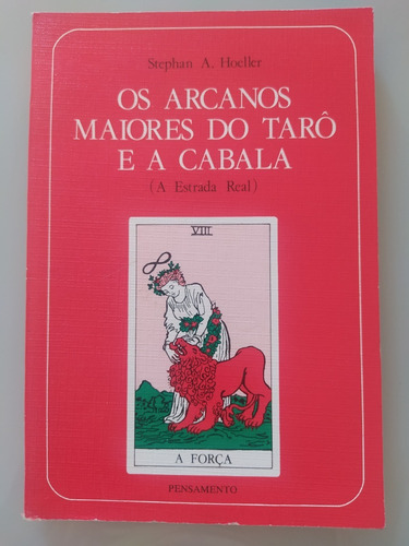 Livro Os Arcanos Maiores Do Tato E A Cabala A Estrela Real A Força Pensamento (Usado)