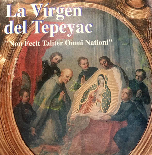 Cd La Virgen Del Tepeyac Non Fecit Taliter Omni Nationi