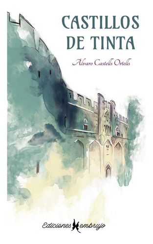 Castillos De Tinta: No aplica, de Castells Ortells , Álvaro.. Serie 1, vol. 1. Editorial Xelima García Guijarro, tapa pasta blanda, edición 1 en español, 2021