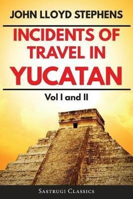 Libro Incidents Of Travel In Yucatan Volumes 1 And 2 (ann...