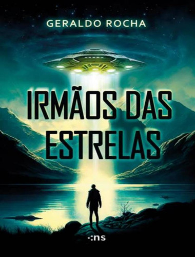 Irmaos Das Estrelas: Irmaos Das Estrelas, De Rocha, Geraldo. Editora Novo Seculo & Amo Ler, Capa Mole, Edição 1 Em Português, 2023