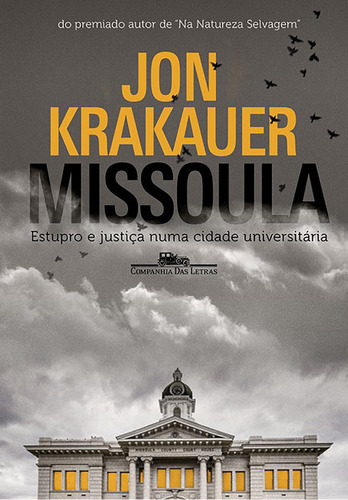 Missoula, de Krakauer, Jon. Editora Companhia das Letras, capa mole, edição 1 em português