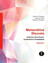 Comprar Matemáticas discretas: conjuntos, recurrencias, combinatoria y probabilidad, vol. 1, De Carlos A. Gomes., vol. 1. Editorial Livraria Da Fisica, tapa blanda, edición 1 en portugués, 2023