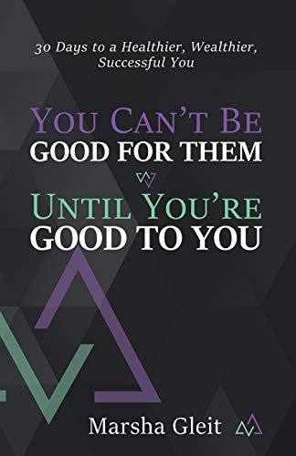 You Can't Be Good For Them Until You Are Good To You (en Ing