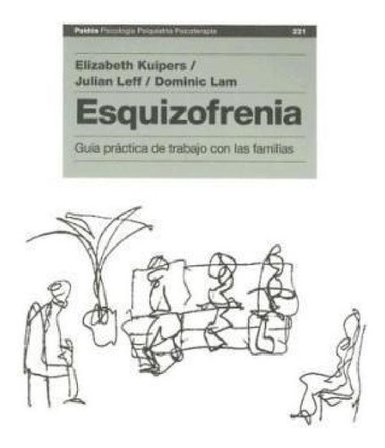 Libro - Esquizofrenia Guia Practica De Trabajo Con Las Fami