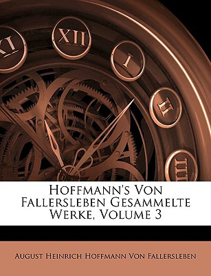 Libro Hoffmann's Von Fallersleben Gesammelte Werke, Volum...