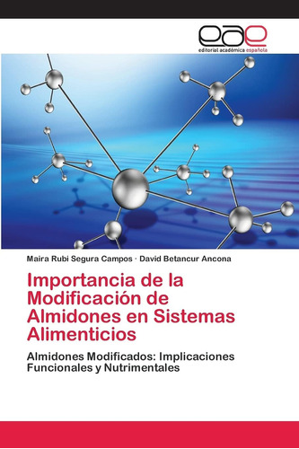 Libro: Importancia De La Modificación De Almidones En Sistem