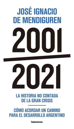 2001-2021 La Historia No Contada De La Crisis De Mendiguren