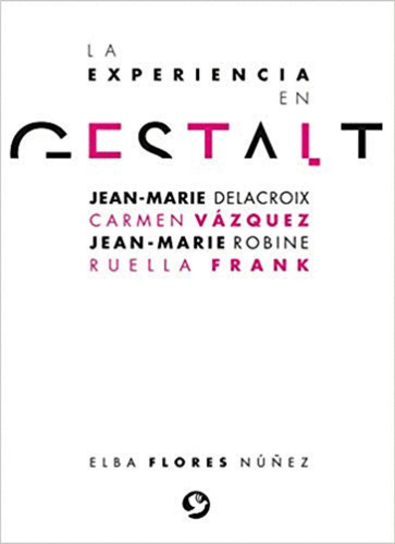 Libro Experiencia En Gestalt, La