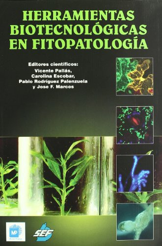 Libro Herramientas Biotecnológicas En Fitopatología De Vicen