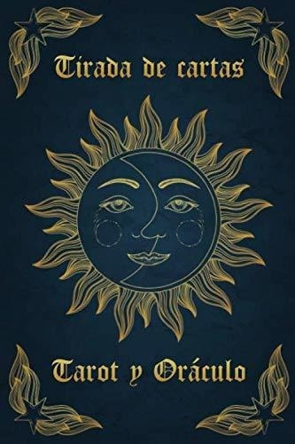 Tirada De Cartas Tarot Y Oraculo | Libro De Tiraje, de Editions, L. Editorial Independently Published en español