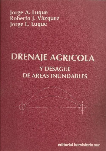 Libro Drenaje Agricola Y Desagüe De Areas Inundables De Jorg