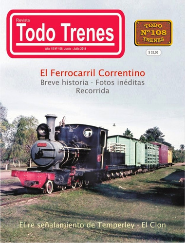 Revista Todo Trenes 108 Correntino Ferrocarril