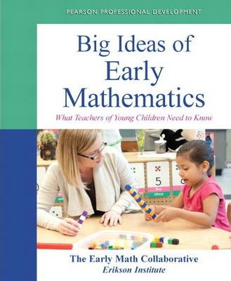 Big Ideas Of Early Mathematics : What Teachers Of Young C...