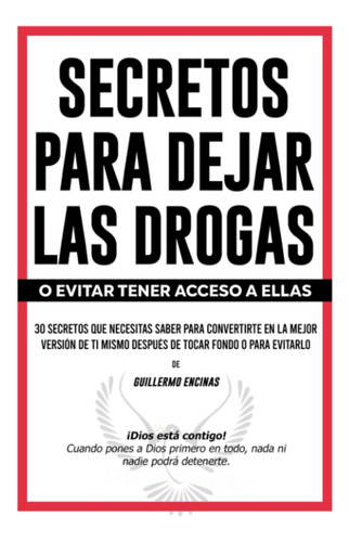 Libro: Secretos Para Dejar Las Drogas (spanish Edition)