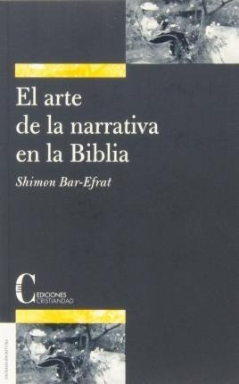 El Arte De La Narrativa En La Biblia - Simon Bar-efrat