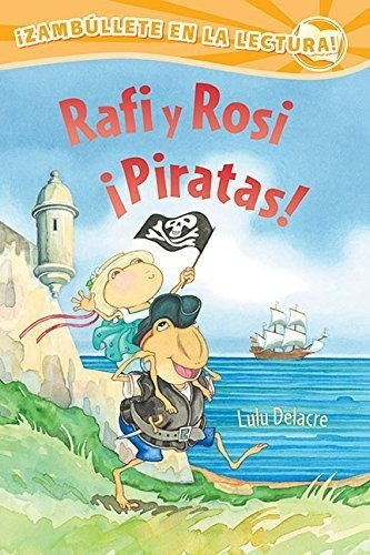 Rafi Y Rosi Piratas (rafi And Rosi) - Lulu Delacre, De Lulu Delacre. Editorial Lee & Low Books En Español