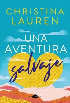 Una Aventura Salvaje - Christina Lauren