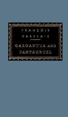 Gargantua And Pantagruel - Francois Rabelais (hardback)